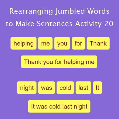 Rearranging Jumbled Words to Make Sentences Activity 20 | Grammar