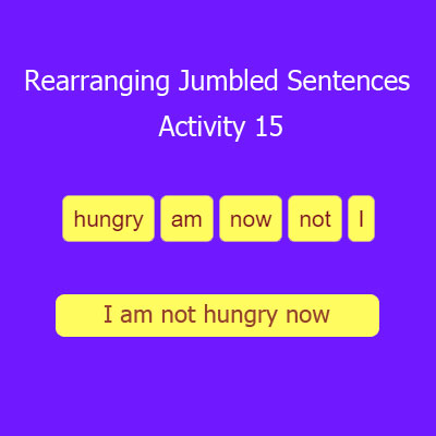 Rearranging Jumbled Words to Make Sentences Activity 15