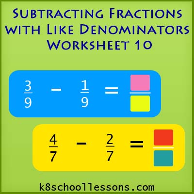 subtracting fractions with like denominators worksheet 10 fractions