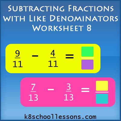 Subtracting Fractions with Like Denominators Worksheet 8 | Fractions