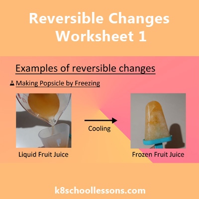 Reversible Changes Worksheet 1 | Physical Changes Worksheets